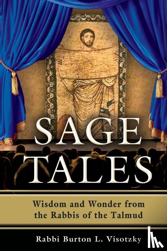 Visotzky, Rabbi Burton L. (Rabbi Burton L. Visotzky) - Sage Wisdom