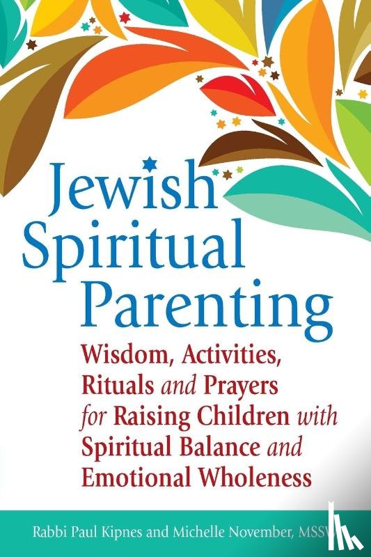 Kipnes, Rabbi Paul (Rabbi Paul Kipnes), November, Michelle (Michelle November) - Jewish Spiritual Parenting
