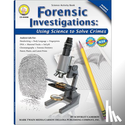 Cameron, Schyrlet - Forensic Investigations, Grades 6 - 8: Using Science to Solve Crimes