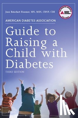Betschart-Roemer, Jean - American Diabetes Association Guide to Raising a Child with Diabetes