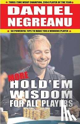 Negreanu, Daniel - More Hold'em Wisdom for All Players