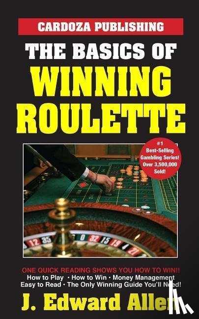 Allen, J. Edward - BASICS OF WINNING ROULETTE