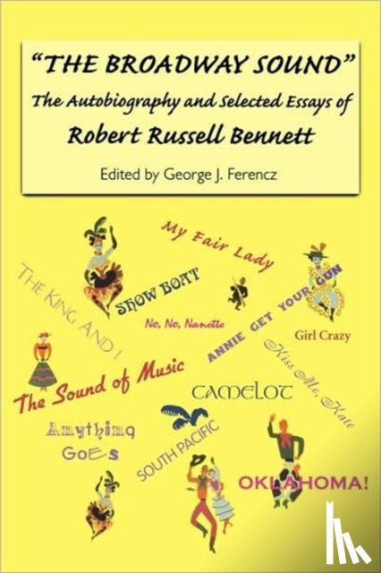 Bennett, Estate of Robert Russell (Royalty Account), Ferencz, Professor Emeritus George J. (Royalty Account) - The Broadway Sound