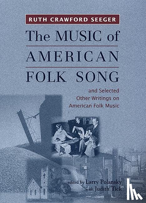 Seeger, Ruth Crawford - The Music of American Folk Song