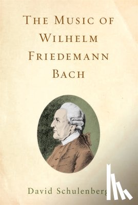 Schulenberg, Professor David (Customer) - The Music of Wilhelm Friedemann Bach