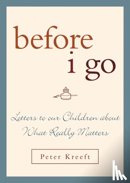 Kreeft, Peter - Before I Go