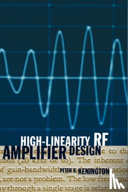 Kenington, Peter B. - High-linearity RF Amplifier Design
