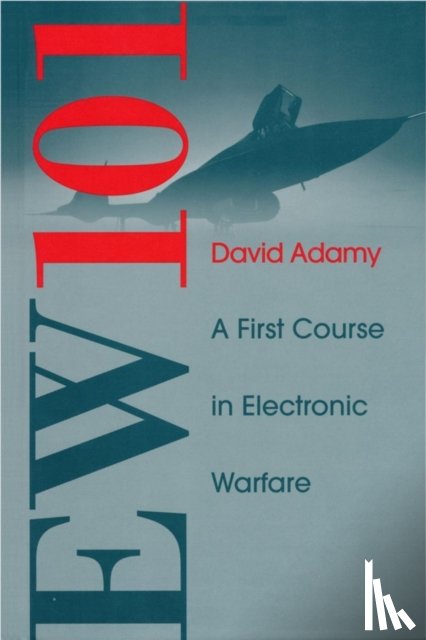 Adamy, David - EW 101: A First Course in Electronic Warfare