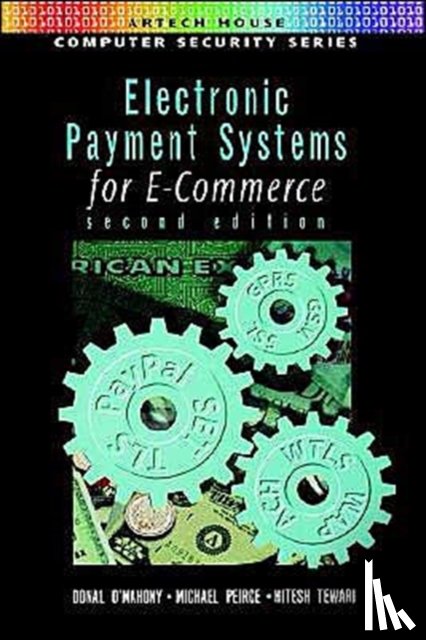 O'Mahony, Donal, Peirce, Michael, Tewari, Hitesh - Electronic Payment Systems for E-commerce