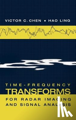 Chen, Victor C. - Time-Frequency Transforms for Radar Imaging and Signal Analysis