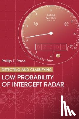 Pace, Philip E. - Detecting & Classifying Low Probability of Intercept Radar