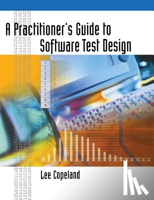 Copeland, Lee - A Practitioner's Guide to Software Test Design