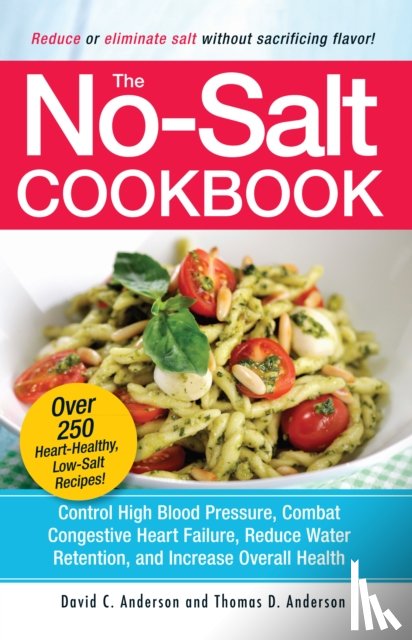 Anderson, David C, Anderson, Thomas D. - The No-Salt Cookbook