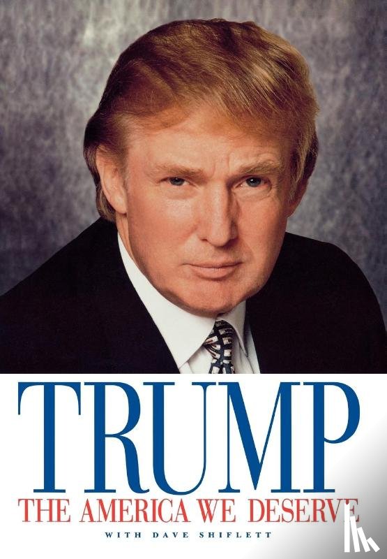 Trump, Donald J. - Trump, D: America We Deserve
