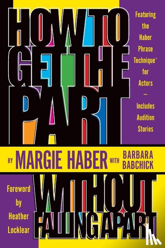 Haber, Margie, Babchick, Barbara - How to Get the Part...Without Falling Apart!