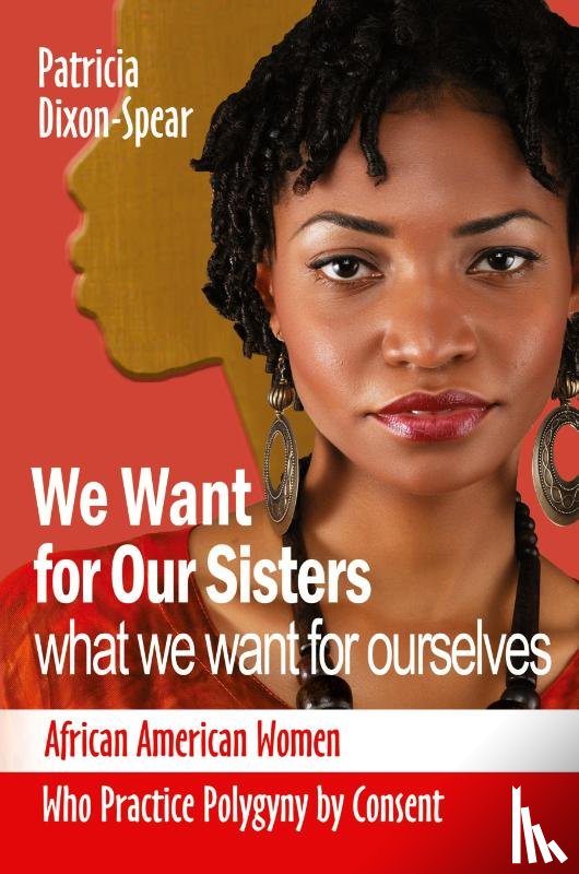 Dixon, Patricia - We Want for Our Sisters What We Want for Ourselves