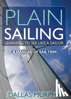 Dallas Murphy - Plain Sailing