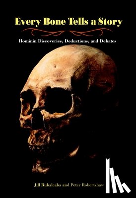 Rubalcaba, Jill, Robertshaw, Peter - Every Bone Tells a Story