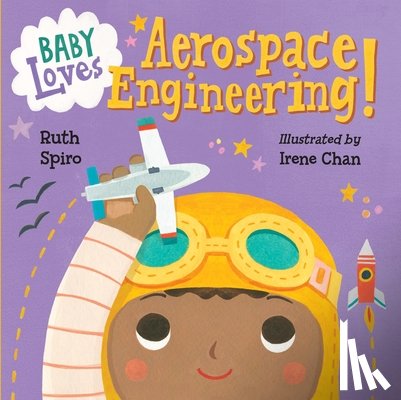 Spiro, Ruth - Baby Loves Aerospace Engineering!