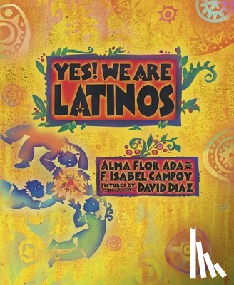Ada, Alma Flor, Campoy, F. Isabel - Yes! We Are Latinos