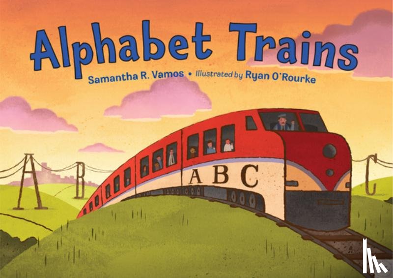 Vamos, Samantha R., O'Rourke, Ryan - Alphabet Trains