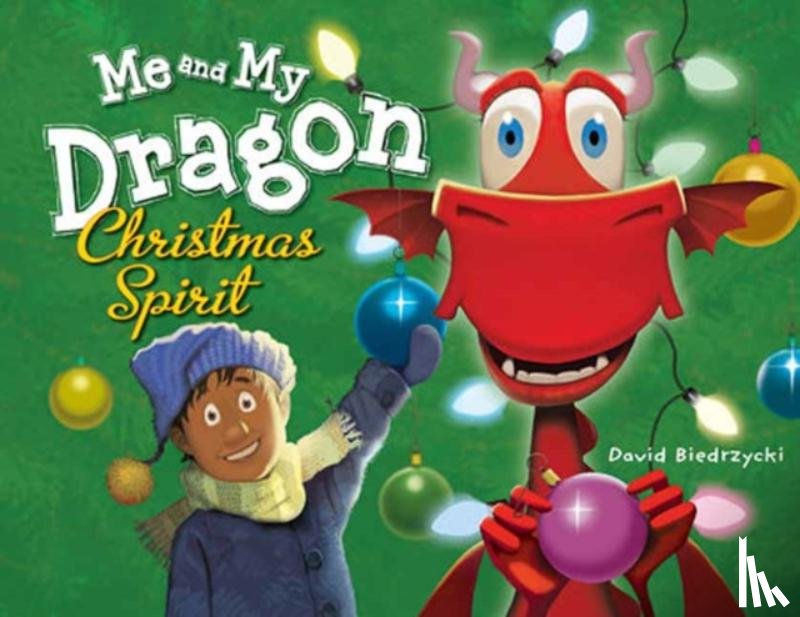 Biedrzycki, David - Me and My Dragon: Christmas Spirit