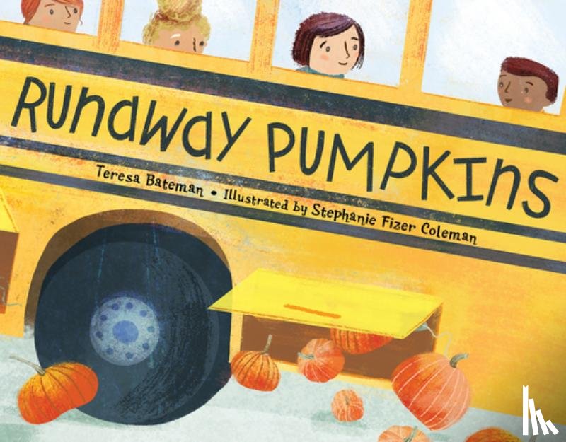 Bateman, Teresa, Stephanie, Stephanie Fizer Coleman - Runaway Pumpkins