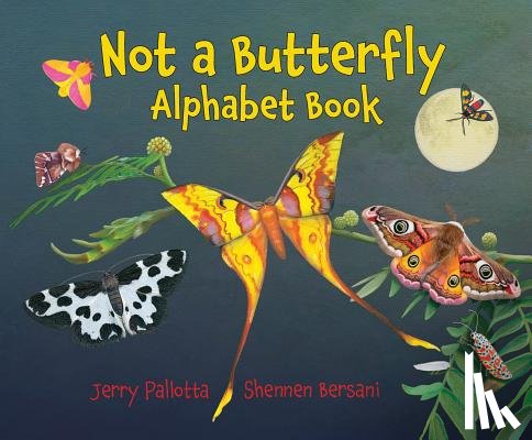 Pallotta, Jerry, Bersani, Shennen - Not a Butterfly Alphabet Book