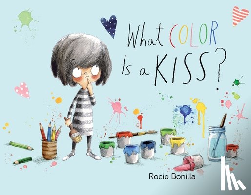 Bonilla, Rocio - What Color Is a Kiss?