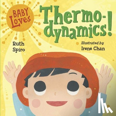 Spiro, Ruth - Baby Loves Thermodynamics!