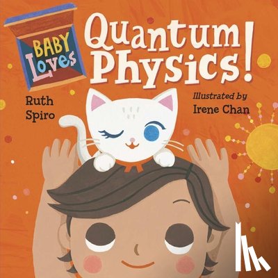 Spiro, Ruth - Baby Loves Quantum Physics!