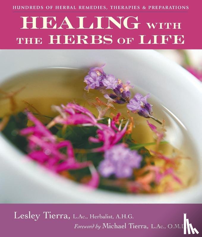 Tierra, Lesley - Healing with the Herbs of Life
