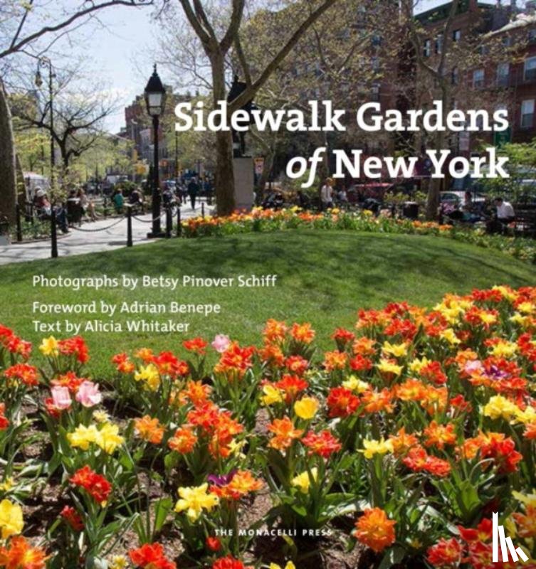 Schiff, Betsy Pinover, Whitaker, Alicia - Sidewalk Gardens of New York