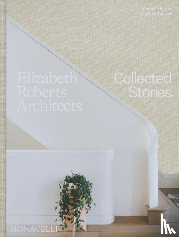 Roberts, Elizabeth, Coulson, Christine, Stang, Alanna, Goodman, Wendy - Elizabeth Roberts Architects