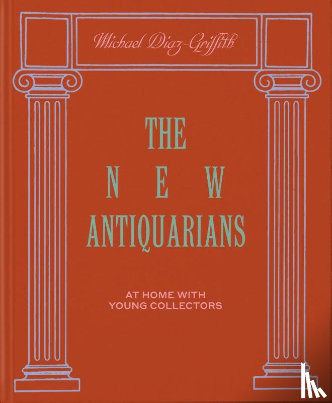 Diaz-Griffith, Michael - The New Antiquarians