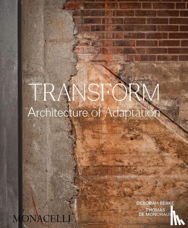 Berke, Deborah, de Monchaux, Thomas - Transform