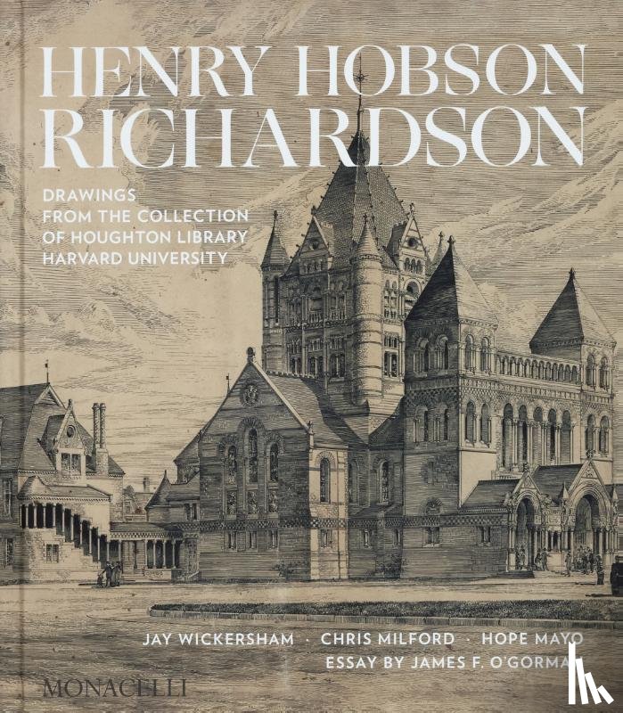 Wickersham, Jay, Milford, Chris, Mayo, Hope, O'Gorman, James F. - Henry Hobson Richardson