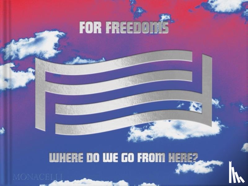 Thomas, Hank Willis, Gottesman, Eric, Woo, Michelle, Gallery, Wyatt - For Freedoms