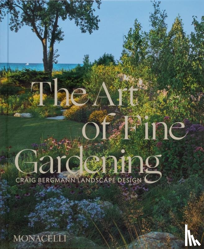 Bergmann, Craig, Buvala, Russ, Diblik, Roy - The Art of Fine Gardening