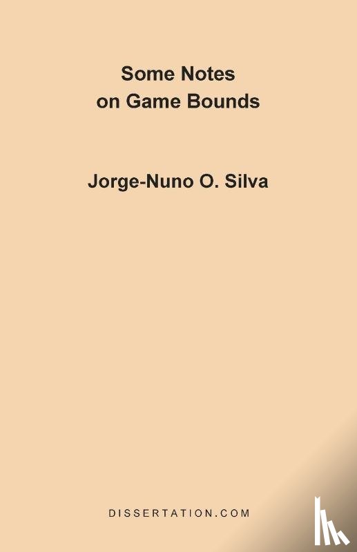 Silva, Jorge-Nuno O - Some Notes on Game Bounds