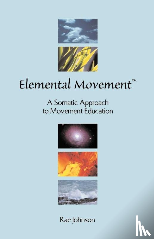 Johnson, Rae (Pacifica University USA) - Elemental Movement