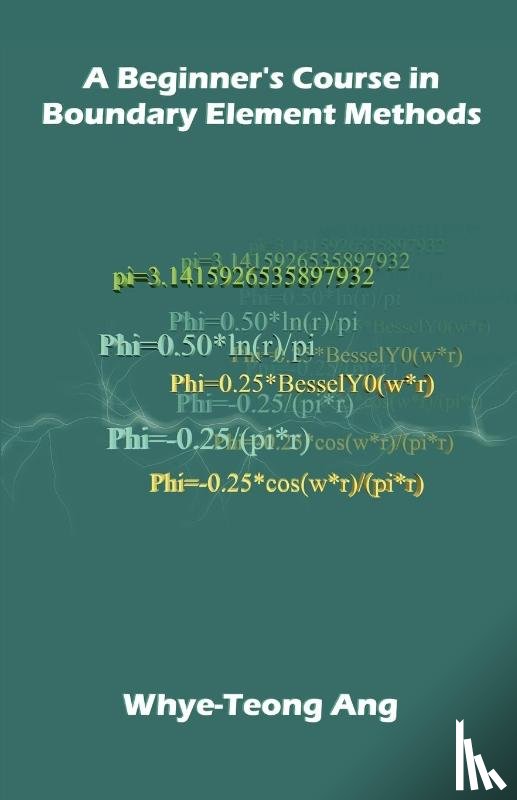 Ang, Whye-Teong - A Beginner's Course in Boundary Element Methods