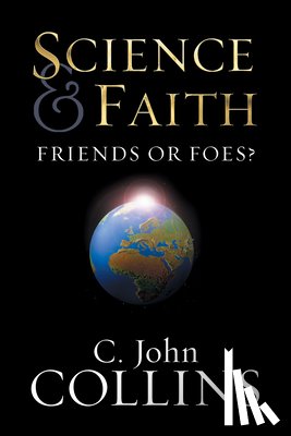Collins, C. John - Science and Faith