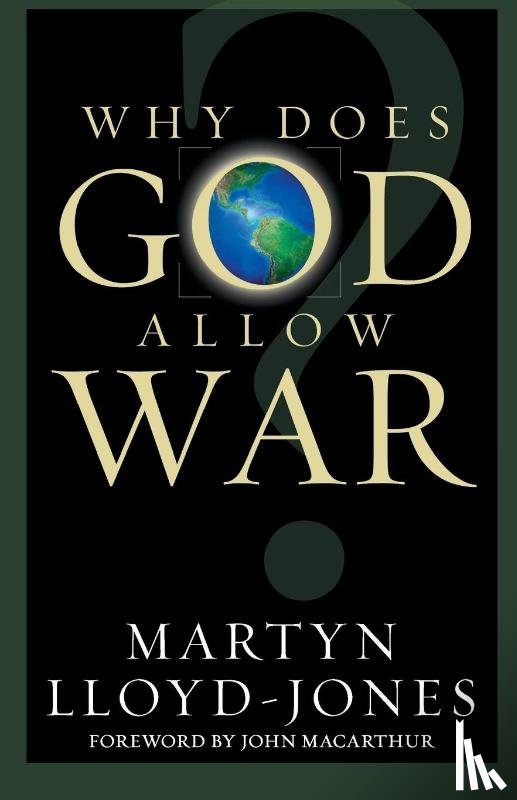 Lloyd-Jones, Martyn - Lloyd-Jones, M: Why Does God Allow War?