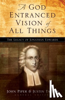  - A God Entranced Vision of All Things