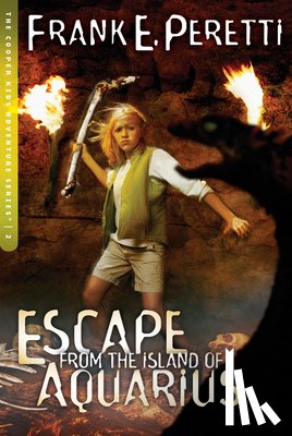 Peretti, Frank E. - Escape from the Island of Aquarius: Volume 2