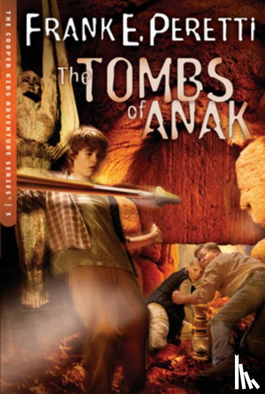 Peretti, Frank E. - The Tombs of Anak