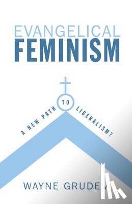 Grudem, Wayne - Evangelical Feminism