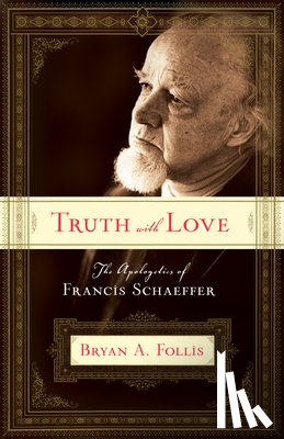 Follis, Bryan A. - Follis, B: Truth with Love