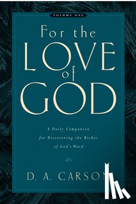 Carson, D. A. - For the Love of God